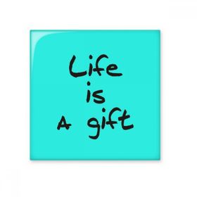 Dıythinker Life is a Gift İlham Verici Alıntı Sözler 15x15 cm Seramik Karo