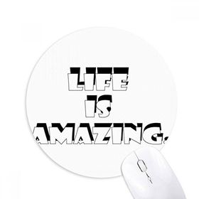 Dıythinker Life Is Amazing Baskılı Yuvarlak Kaymaz Kauçuk Mouse Pad