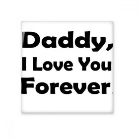 Dıythinker Love You Dad Festival Alıntı 15x15 cm Seramik Karo