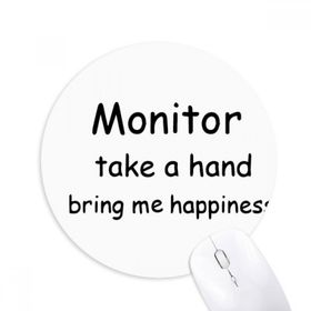 Dıythinker Monitor Take A Hand Bring Me Happiness Baskılı Yuvarlak Kaymaz Kauçuk Mouse Pad