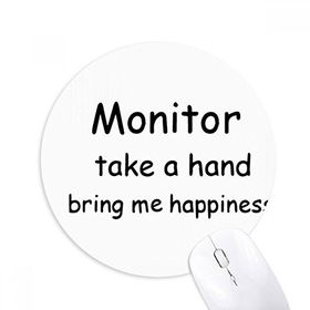 Dıythinker Monitor Take A Hand Bring Me Happiness Baskılı Yuvarlak Kaymaz Kauçuk Mouse Pad