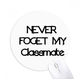 Dıythinker Never Foget My Classmate Mezuniyet Sezonu Baskılı Yuvarlak Kaymaz Kauçuk Mouse Pad