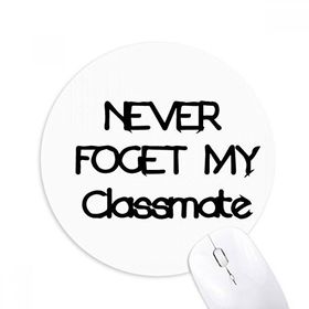 Dıythinker Never Foget My Classmate Mezuniyet Sezonu Baskılı Yuvarlak Kaymaz Kauçuk Mouse Pad