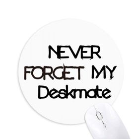 Dıythinker Never Foget My Deskmate Mezuniyet Sezonu Baskılı Yuvarlak Kaymaz Kauçuk Mouse Pad