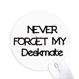 Dıythinker Never Foget My Deskmate Mezuniyet Sezonu Baskılı Yuvarlak Kaymaz Kauçuk Mouse Pad