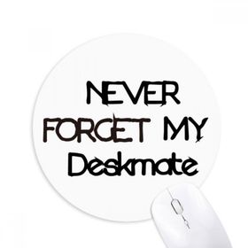 Dıythinker Never Foget My Deskmate Mezuniyet Sezonu Baskılı Yuvarlak Kaymaz Kauçuk Mouse Pad