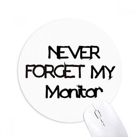 Dıythinker Never Forget My Monitor Mezuniyet Sezonu Baskılı Yuvarlak Kaymaz Kauçuk Mouse Pad
