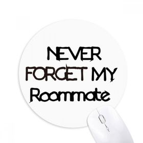 Dıythinker Never Forget My Roommate Mezuniyet Sezonu Baskılı Yuvarlak Kaymaz Kauçuk Mouse Pad