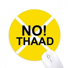 Dıythinker No THAAD Pasifizm Savaşı Sarı Baskılı Yuvarlak Kaymaz Kauçuk Mouse Pad