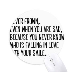 Dıythinker Poetry Never Frown Always Smile Baskılı Yuvarlak Kaymaz Kauçuk Mouse Pad