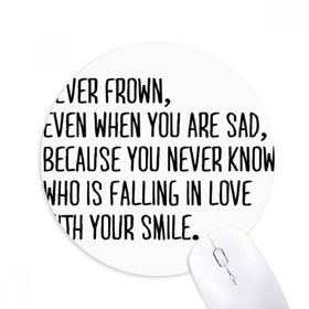 Dıythinker Poetry Never Frown Always Smile Baskılı Yuvarlak Kaymaz Kauçuk Mouse Pad