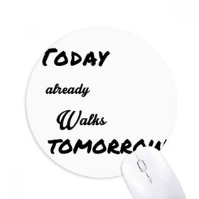Dıythinker Poetry Today Already Walk Tomorrow Baskılı Yuvarlak Kaymaz Kauçuk Mouse Pad
