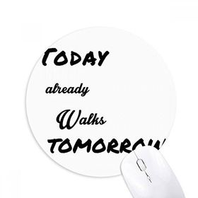 Dıythinker Poetry Today Already Walk Tomorrow Baskılı Yuvarlak Kaymaz Kauçuk Mouse Pad