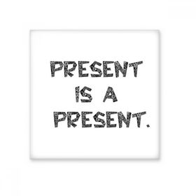Dıythinker Present is a present Seramik Bisque Fayans 10x10 cm Seramik Karo