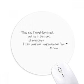Dıythinker Progress Progresses Too Fast Alıntılar Baskılı Yuvarlak Kaymaz Kauçuk Mouse Pad