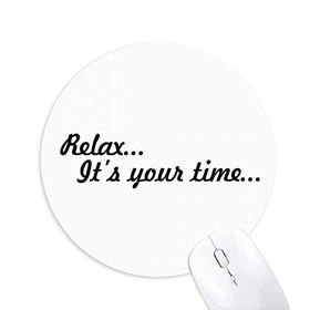 Dıythinker Relax Time Alıntı Baskılı Yuvarlak Kaymaz Kauçuk Mouse Pad
