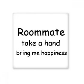 Dıythinker Roommate Take a Hand Bring Me Happiness Mezuniyet 10x10 cm Seramik Karo