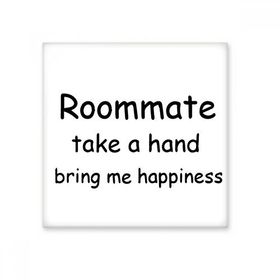 Dıythinker Roommate Take a Hand Bring Me Happiness Mezuniyet 10x10 cm Seramik Karo