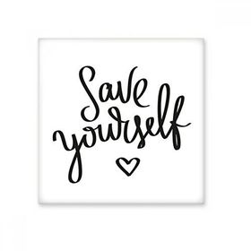 Dıythinker Save Yourself Alıntı Seramik Biske Fayans 20x20 cm Seramik Karo