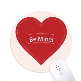Dıythinker Sevgililer Günü Beyaz Be Mine Baskılı Yuvarlak Kaymaz Kauçuk Mouse Pad