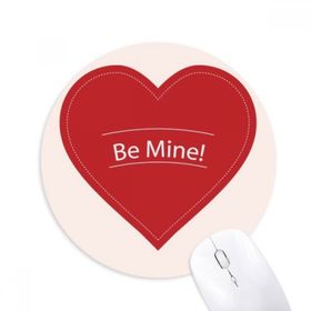 Dıythinker Sevgililer Günü Beyaz Be Mine Baskılı Yuvarlak Kaymaz Kauçuk Mouse Pad
