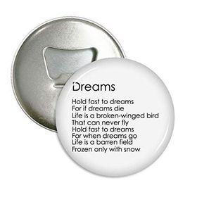 Dıythinker Şiir Alıntı Keep Fast To Dreams Yuvarlak Şişe Açacağı Buzdolabı Mıknatısı Rozet