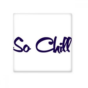 Dıythinker Şık So Chill So cool Seramik Bisque Fayans 10x10 cm Seramik Karo