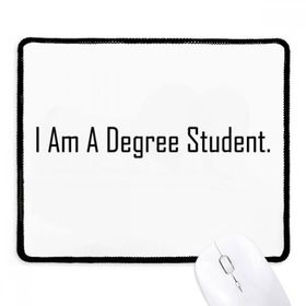 Dıythinker Siyah Alıntı I Am A Degree Öğrenci Kaymaz Fare Altlığı