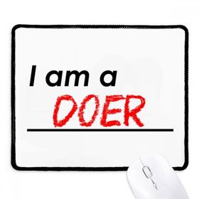 Dıythinker Siyah Alıntı I Am A Doer Kaymaz Fare Altlığı