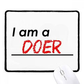 Dıythinker Siyah Alıntı I Am A Doer Kaymaz Fare Altlığı