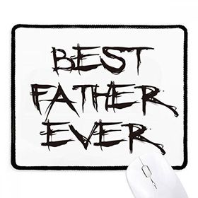 Dıythinker Siyah Best Father Ever Dad Festival Alıntı Kaymaz Fare Altlığı