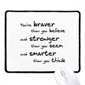 Dıythinker Siyah Braver Stronger Smarter Alıntı Kaymaz Fare Altlığı