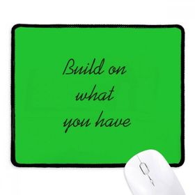 Dıythinker Siyah Build On What You Have İlham Verici Kaymaz Fare Altlığı