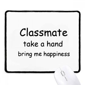 Dıythinker Siyah Classmate Take A Hand Bring Me Happiness Kaymaz Fare Altlığı