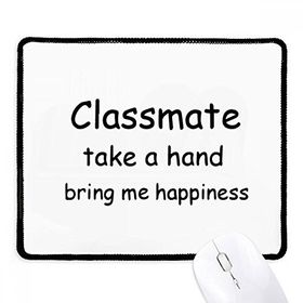 Dıythinker Siyah Classmate Take A Hand Bring Me Happiness Kaymaz Fare Altlığı