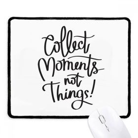 Dıythinker Siyah Collect Moments Not Things Alıntı Kaymaz Fare Altlığı