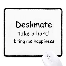 Dıythinker Siyah Deskmate Take A Hand Bring Me Happiness Kaymaz Fare Altlığı