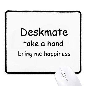 Dıythinker Siyah Deskmate Take A Hand Bring Me Happiness Kaymaz Fare Altlığı
