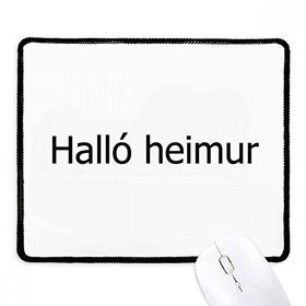 Dıythinker Siyah Hello World İzlanda Kaymaz Fare Altlığı
