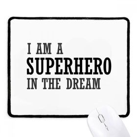 Dıythinker Siyah I Am A Superhero In The Dream Kaymaz Fare Altlığı