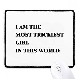 Dıythinker Siyah I Am The Trickiest Girl Kaymaz Fare Altlığı