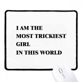 Dıythinker Siyah I Am The Trickiest Girl Kaymaz Fare Altlığı