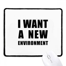 Dıythinker Siyah I Want A New Environment Kaymaz Fare Altlığı