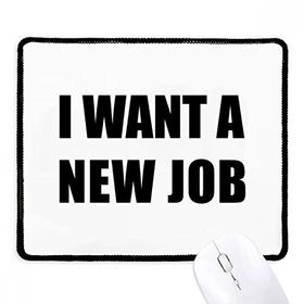 Dıythinker Siyah I Want A New Job Kaymaz Fare Altlığı