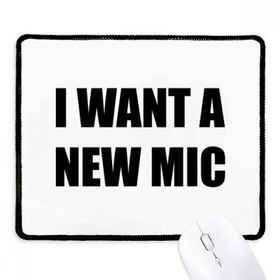Dıythinker Siyah I Want A New Mic Kaymaz Fare Altlığı