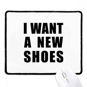 Dıythinker Siyah I Want A New Shoes Kaymaz Fare Altlığı