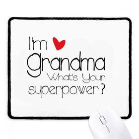 Dıythinker Siyah I'm a Grandma What's Your Superpower Kaymaz Fare Altlığı