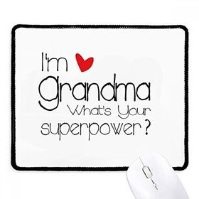 Dıythinker Siyah I'm a Grandma What's Your Superpower Kaymaz Fare Altlığı