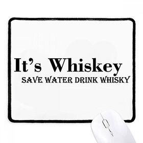 Dıythinker Siyah It's Whiskey Save Water Drink Whiskey Kaymaz Fare Altlığı