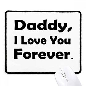 Dıythinker Siyah Love You Dad Festival Alıntı Kaymaz Fare Altlığı